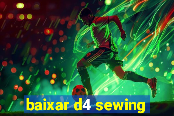 baixar d4 sewing